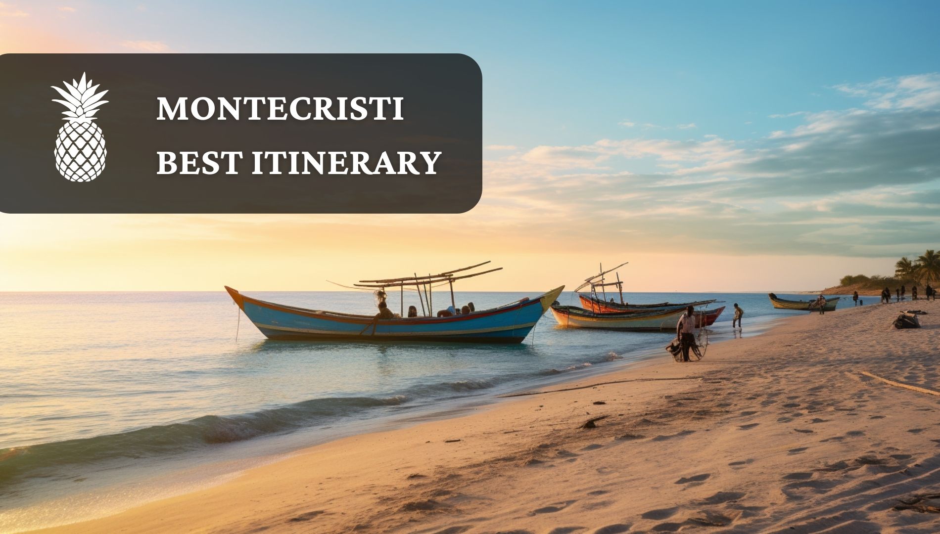 Best Itinerary To Visit Montecristi In The Dominican Republic Simply 