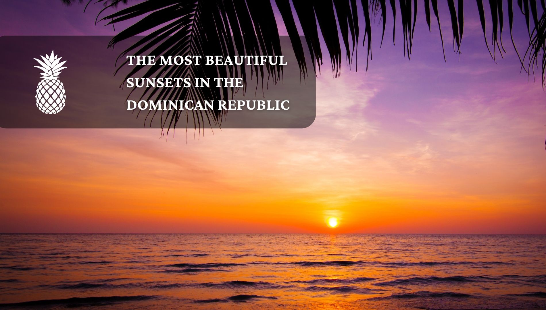 The Most Beautiful Sunsets In The Dominican Republic Simply Dominican 