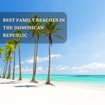 Discovering the Best Family Beaches in the Dominican Republic - Simply ...