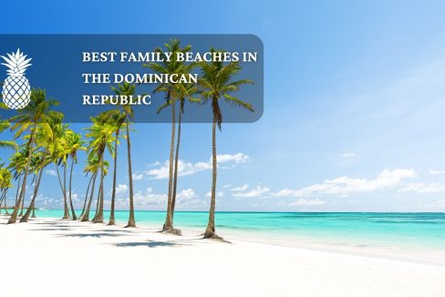 Discovering the Best Family Beach in the Dominican Republic